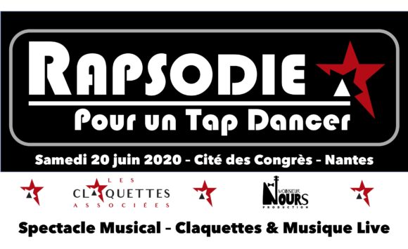 RAPSODIE POUR UN TAP DANCER – 20 juin 2020 – ANNULE